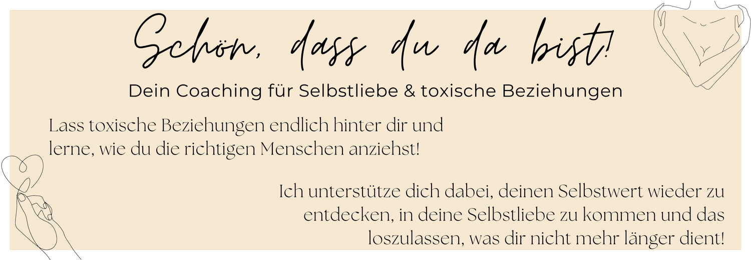 Coaching für Selbstliebe und toxische Beziehungen